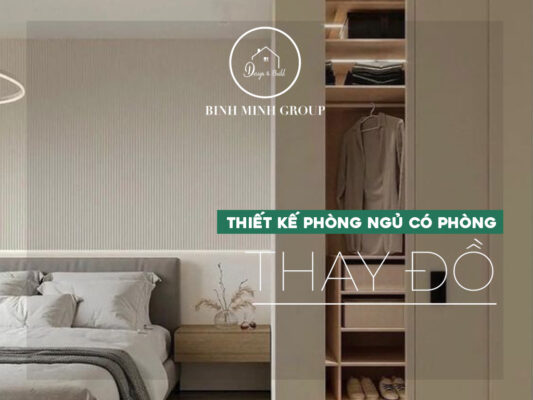 Thiết Kế Phòng Ngủ Có Phòng Thay Đồ Tiện Nghi Và Hiện Đại